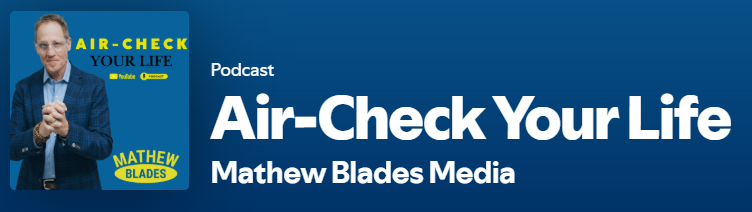 Air-Check Your Life with Mathew Blades Air-Check Your Life with Mathew Blades